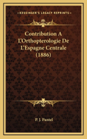 Contribution A L'Orthopterologie De L'Espagne Centrale (1886)