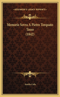 Memorie Sovra A Pietro Torquato Tasso (1842)