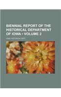 Biennial Report of the Historical Department of Iowa (Volume 2)