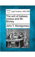 Writ of Habeas Corpus and Mr. Binney