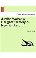 Justice Warren's Daughter. a Story of New England.