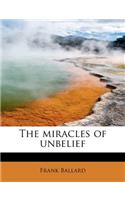 The Miracles of Unbelief