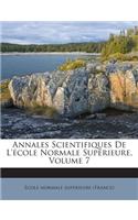 Annales Scientifiques De L'école Normale Supérieure, Volume 7