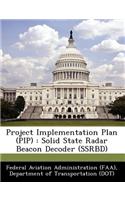 Project Implementation Plan (Pip): Solid State Radar Beacon Decoder (Ssrbd)(English)