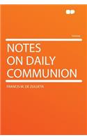 Notes on Daily Communion