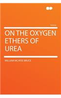 On the Oxygen Ethers of Urea
