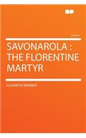 Savonarola: The Florentine Martyr(English)