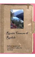 Ricette Camune di Rachele: (Italian)