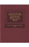 Hints Towards the Formation of a More Comprehensive Theory of Life