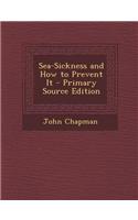 Sea-Sickness and How to Prevent It