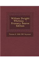 William Dwight Whitney - Primary Source Edition