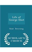 Life of George Eliot - Scholar's Choice Edition