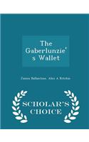 The Gaberlunzie's Wallet - Scholar's Choice Edition