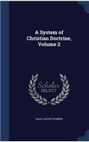 A System of Christian Doctrine, Volume 2