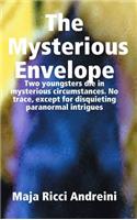 The Mysterious Envelope. Two youngsters die in mysterious circumstances. No trace, except for disquieting paranormal intrigues