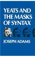 Yeats and the Masks of Syntax