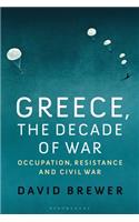 Greece, the Decade of War