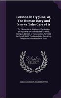 Lessons in Hygiene, or, The Human Body and how to Take Care of It
