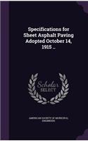 Specifications for Sheet Asphalt Paving Adopted October 14, 1915 ..