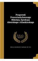 Propovedi Preosviashchennago Nikolaia, Episkopa Aleutskago i Aliaskinskago