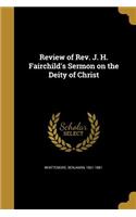 Review of Rev. J. H. Fairchild's Sermon on the Deity of Christ