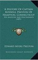 History of Captain Roswell Preston of Hampton, Connecticut
