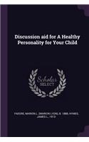 Discussion aid for A Healthy Personality for Your Child