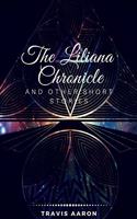 Liliana Chronicle and Other Short Stories