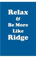 Relax & Be More Like Ridge Affirmations Workbook Positive Affirmations Workbook Includes: Mentoring Questions, Guidance, Supporting You