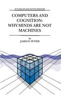 Computers and Cognition: Why Minds Are Not Machines