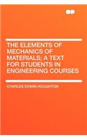 The Elements of Mechanics of Materials; A Text for Students in Engineering Courses