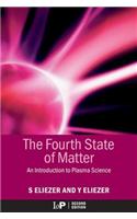 The Fourth State of Matter