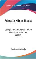 Points in Minor Tactics