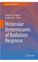 Molecular Determinants of Radiation Response