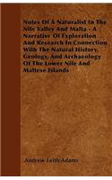 Notes Of A Naturalist In The Nile Valley And Malta - A Narrative Of Exploration And Research In Connection With The Natural History, Geology, And Archaeology Of The Lower Nile And Maltese Islands