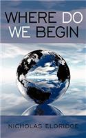 Where Do We Begin?: (English)