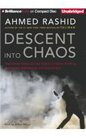 Descent Into Chaos: The United States and the Failure of Nation Building in Pakistan, Afghanistan, and Central Asia