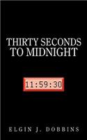 Thirty Seconds to Midnight