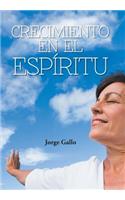 Crecimiento En El Espiritu: (Spanish)