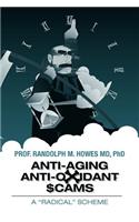 Anti-aging Anti-oxidant Scams