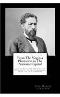 From The Virginia Plantation to The National Capitol