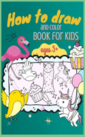 How to Draw and Color Book for Kids, ages 5+