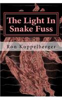 The Light In Snake Fuss