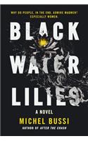 Black Water Lilies Lib/E