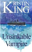 Unsinkable Vampire: A Begotten Bloods Novella(English)