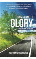 From Shame to Glory: Your Pathway to Freedom(English)