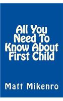 All You Need To Know About First Child