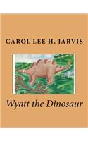 Wyatt the Dinosaur