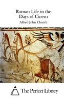 Roman Life in the Days of Cicero: (English)
