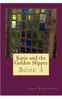 Katie and the Golden Slipper